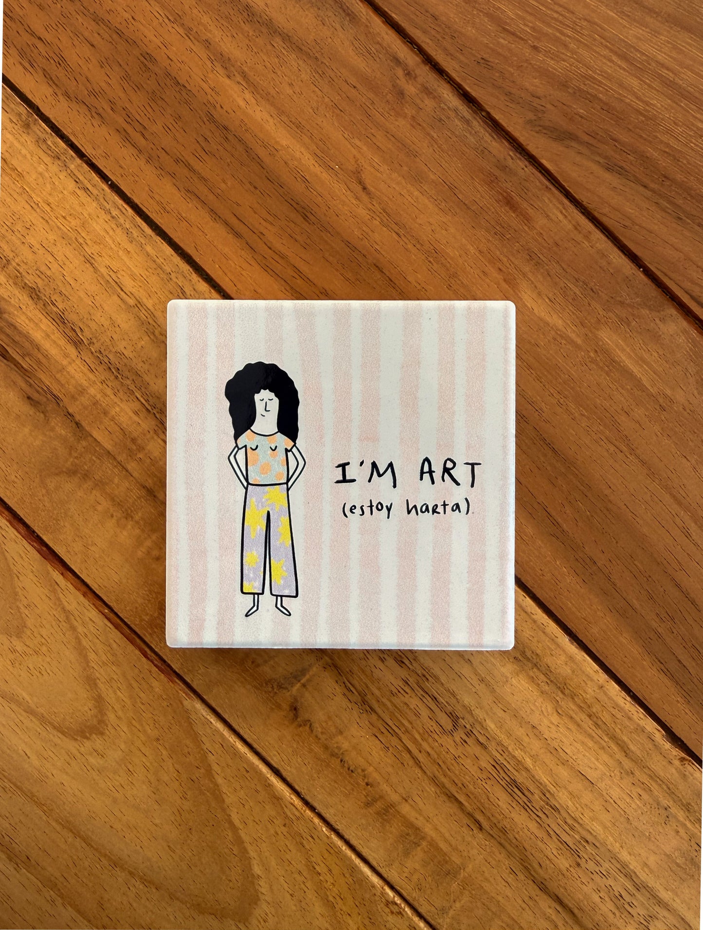 Portavasos I'm art (estoy harta) - Coaster | con un poco de miel