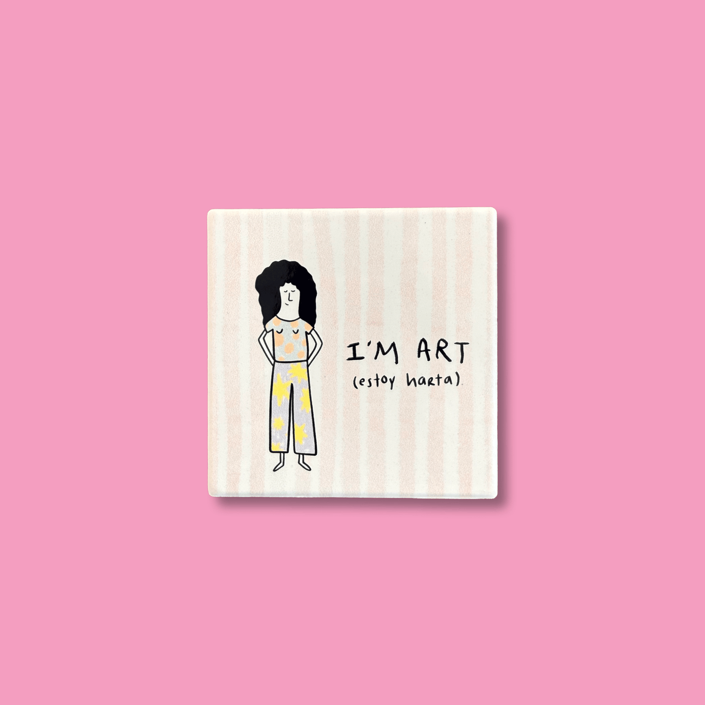Portavasos I'm art (estoy harta) - Coaster | con un poco de miel