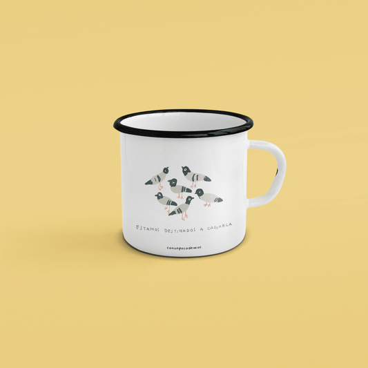 Taza de peltre Estamos destinados a cagarla - Taza de peltre | con un poco de miel